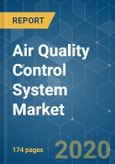 Air Quality Control System Market - Growth, Trends, and Forecast (2020 - 2025)- Product Image