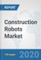 Construction Robots Market: Global Industry Analysis, Trends, Market Size, and Forecasts up to 2026 - Product Thumbnail Image