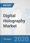 Digital Holography Market: Global Industry Analysis, Trends, Market Size, and Forecasts up to 2026 - Product Thumbnail Image