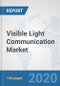 Visible Light Communication Market: Global Industry Analysis, Trends, Market Size, and Forecasts up to 2026 - Product Thumbnail Image