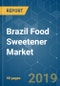 Brazil Food Sweetener Market - Growth, Trend, and Forecast (2019 - 2024) - Product Thumbnail Image