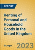 Renting of Personal and Household Goods in the United Kingdom: ISIC 713- Product Image
