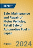 Sale, Maintenance and Repair of Motor Vehicles, Retail Sale of Automotive Fuel in Japan- Product Image