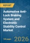 Automotive Anti-Lock Braking System and Electronic Stability Control - Market Share Analysis, Industry Trends & Statistics, Growth Forecasts (2026-2031) - Product Thumbnail Image