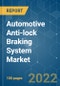 Automotive Anti-lock Braking System Market - Growth, Trends, COVID-19 Impact, and Forecasts (2022 - 2027) - Product Image