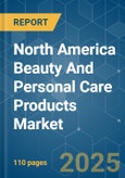 North America Beauty And Personal Care Products - Market Share Analysis, Industry Trends & Statistics, Growth Forecasts (2024 - 2029)- Product Image