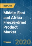 Middle-East and Africa Freeze-dried Product Market - Growth, Trends, and Forecasts (2020 - 2025)- Product Image