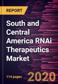 South and Central America RNAi Therapeutics Market Forecast to 2027 - COVID-19 Impact and Regional Analysis by Molecule Type, Application, Route of Administration, and End User; and Country- Product Image