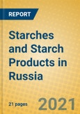 Starches and Starch Products in Russia- Product Image