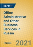 Office Administrative and Other Business Services in Russia- Product Image