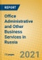 Office Administrative and Other Business Services in Russia - Product Thumbnail Image