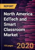 North America EdTech and Smart Classroom Market Forecast to 2027 - COVID-19 Impact and Regional Analysis by Component, Deployment Type, and End-User- Product Image