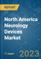 North America Neurology Devices Market - Growth, Trends, and Forecasts (2023-2028) - Product Image