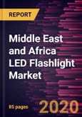 Middle East and Africa LED Flashlight Market Forecast to 2027 - COVID-19 Impact and Regional Analysis by Type, Product, and Application- Product Image