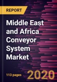 Middle East and Africa Conveyor System Market Forecast to 2027 - COVID-19 Impact and Regional Analysis by System Type, Belt Type, and Industry- Product Image