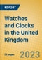 Watches and Clocks in the United Kingdom: ISIC 333 - Product Image