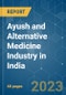 Ayush and Alternative Medicine Industry in India - Growth, Trends, COVID-19 Impact, and Forecasts (2023-2028) - Product Image