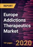 Europe Addictions Therapeutics Market Forecast to 2027 - COVID-19 Impact and Regional Analysis by Treatment Type; Drug Type; Treatment Center; Distribution Channel and Country- Product Image