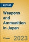 Weapons and Ammunition in Japan - Product Image