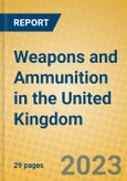 Weapons and Ammunition in the United Kingdom: ISIC 2927- Product Image
