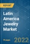 Latin America Jewelry Market - Growth, Trends, COVID-19 Impact, and Forecasts (2022 - 2027) - Product Thumbnail Image