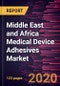 Middle East and Africa Medical Device Adhesives Market Forecast to 2027 - COVID-19 Impact and Regional Analysis by Resin Type; Device Type; and Country - Product Thumbnail Image