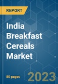 India Breakfast Cereals Market - Growth, Trends, and Forecasts (2023-2028)- Product Image