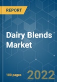 Dairy Blends Market - Growth, Trends, COVID-19 Impact, and Forecast (2022 - 2027)- Product Image