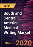 South and Central America Medical Writing Market Forecast to 2027 - COVID-19 Impact and Regional Analysis by Type; Application; End User; and Country- Product Image