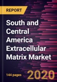South and Central America Extracellular Matrix Market Forecast to 2027 - COVID-19 Impact and Regional Analysis by Application; Raw Material, and Country- Product Image