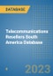 Telecommunications Resellers South America Database - Product Thumbnail Image