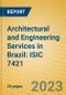 Architectural and Engineering Services in Brazil: ISIC 7421 - Product Image