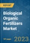 Biological Organic Fertilizers Market - Growth, Trends, COVID-19 Impact, and Forecasts (2022 - 2027) - Product Image