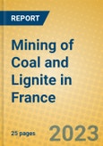 Mining of Coal and Lignite in France- Product Image