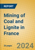 Mining of Coal and Lignite in France- Product Image