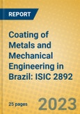 Coating of Metals and Mechanical Engineering in Brazil: ISIC 2892- Product Image