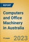 Computers and Office Machinery in Australia - Product Thumbnail Image