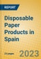 Disposable Paper Products in Spain - Product Image