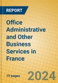 Office Administrative and Other Business Services in France- Product Image