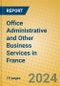 Office Administrative and Other Business Services in France - Product Thumbnail Image