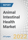 Animal Intestinal Health Market by Additive (Probiotics, Prebiotics, Phytogenics, Immunostimulants), Livestock (Poultry, Swine, Ruminant, Aquaculture), Form (Dry, Liquid), Source, Region - Global Forecast to 2027- Product Image