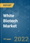 White Biotech Market - Growth, Trends, COVID-19 Impact, and Forecast (2022 - 2027) - Product Thumbnail Image