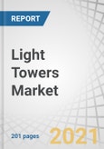 Light Towers Market by Market Type (Sales and Rental), Light Type (Metal Halide and LED), Fuel Type (Diesel, Solar/Hybrid and Direct Power), End-User (Oil & Gas, Mining, Construction, and Events & Sports) and Region - Global Forecast to 2025- Product Image