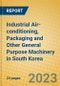 Industrial Air-conditioning, Packaging and Other General Purpose Machinery in South Korea - Product Image