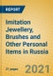 Imitation Jewellery, Brushes and Other Personal Items in Russia - Product Thumbnail Image