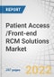 Patient Access /Front-end RCM Solutions Market by Product & Service (Training, Education, Medical Necessity, Pre-certification), Delivery Mode (Web & Cloud, On premise), End User (Providers, Healthcare BPO Service Providers) - Global Forecast to 2027 - Product Thumbnail Image
