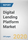 Digital Lending Platform Market By Component, Deployment Model, Type, and Industry Vertical: Global Opportunity Analysis and Industry Forecast, 2020-2027- Product Image