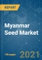 Myanmar Seed Market - Growth, Trends, COVID-19 Impact, and Forecasts (2021 - 2026) - Product Image