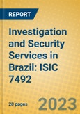Investigation and Security Services in Brazil: ISIC 7492- Product Image