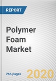 Polymer Foam Market by Type Foam and Application: Global Opportunity Analysis and Industry Forecast, 2020-2027- Product Image